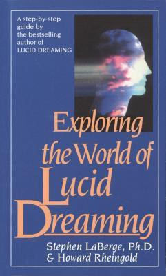 Exploring the World of Lucid Dreaming(English, Paperback, LaBerge Stephen)