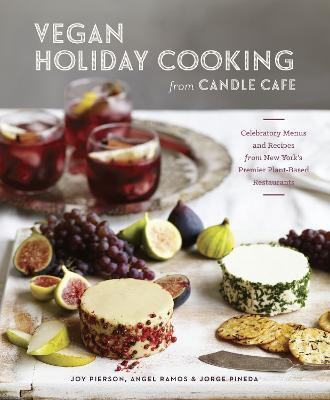 Vegan Holiday Cooking from Candle Cafe(English, Hardcover, Pierson Joy)