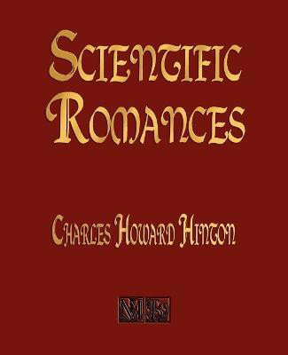 Scientific Romances(English, Paperback, Charles Howard Hinton)