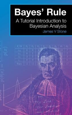 Bayes' Rule(English, Hardcover, Stone James V.)