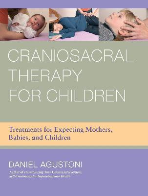 Craniosacral Therapy for Children(English, Paperback, Agustoni Daniel)