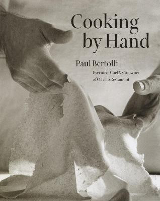 Cooking by Hand(English, Hardcover, Bertolli Paul)
