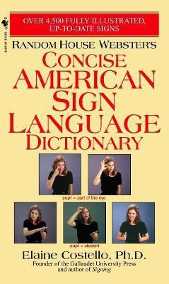 Random House Webster's Concise American Sign Language Dictionary(English, Paperback, Costello Elaine)