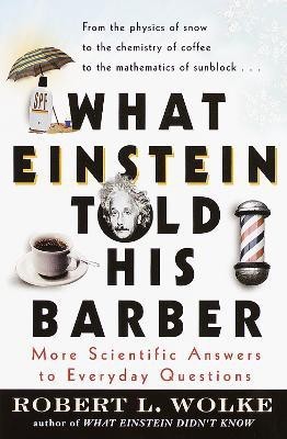 What Einstein Told His Barber(English, Paperback, Wolke Robert)