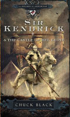 Sir Kendrick & the Castle of Bel Lione(English, Paperback, Black Chuck)