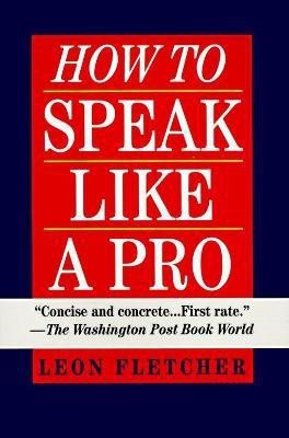 How to Speak Like a Pro(English, Paperback, Fletcher Leon)