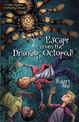Escape from the Drooling Octopod!(English, Paperback, West Robert)