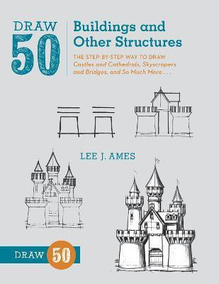 Draw 50 Buildings and Other Structures(English, Paperback, Ames L)