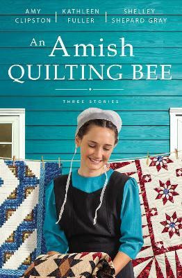An Amish Quilting Bee(English, Paperback, Clipston Amy)
