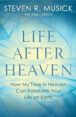 Life After Heaven(English, Paperback, Musick Steven R)