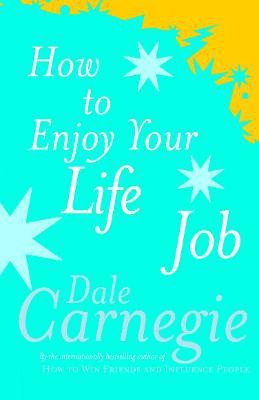 How To Enjoy Your Life And Job(English, Paperback, Carnegie Dale)