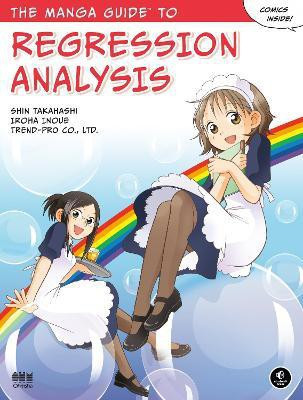 The Manga Guide to Regression Analysis(English, Paperback, Takahashi Shin)