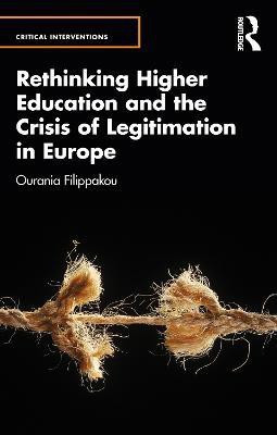 Rethinking Higher Education and the Crisis of Legitimation in Europe(English, Paperback, Filippakou Ourania)