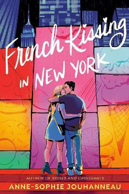 French Kissing in New York(English, Paperback, Jouhanneau Anne-Sophie)