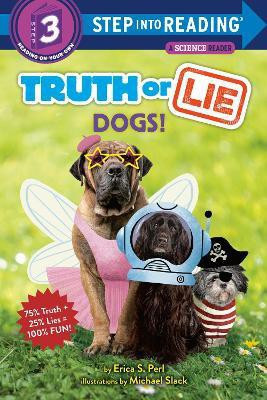 Truth or Lie: Dogs!(English, Paperback, Perl Erica S.)