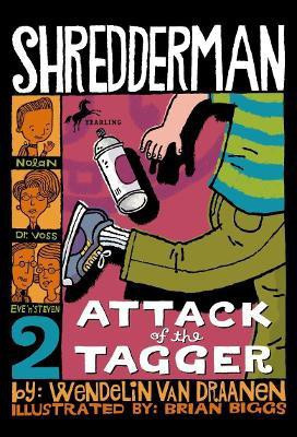 Shredderman: Attack of the Tagger(English, Paperback, Van Draanen Wendelin)