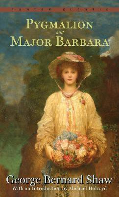 Pygmalion and Major Barbara(English, Paperback, Shaw George Bernard)