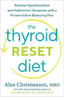 The Thyroid Reset Diet(English, Hardcover, Christianson Alan NMD)