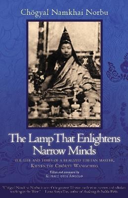 The Lamp That Enlightens Narrow Minds(English, Paperback, Norbu Chogyal Namkhai)