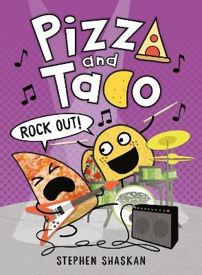Pizza and Taco: Rock Out!(English, Hardcover, Shaskan Stephen)