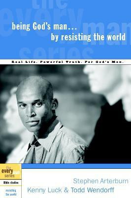 Being God's Man by Resisting the World(English, Paperback, Arterburn Stephen)