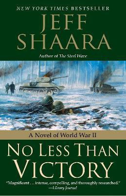 No Less Than Victory(English, Paperback, Shaara Jeff)