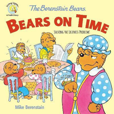 The Berenstain Bears Bears On Time(English, Paperback, Berenstain Mike)