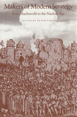 Makers of Modern Strategy from Machiavelli to the Nuclear Age(English, Paperback, unknown)