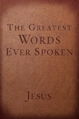 The Greatest Words Ever Spoken (Red Letter Edition)(English, Paperback, Scott Steven K)
