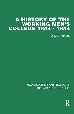 A History of the Working Men's College(English, Hardcover, Harrison J F C)