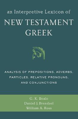 An Interpretive Lexicon of New Testament Greek(English, Paperback, Beale Gregory K.)