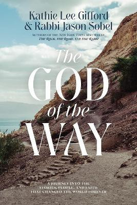 The God of the Way(English, Hardcover, Gifford Kathie Lee)