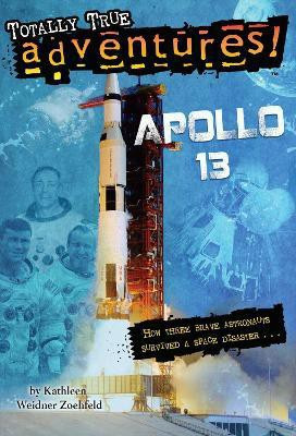 Apollo 13 (Totally True Adventures)(English, Paperback, Zoehfeld Kathleen Weidner)