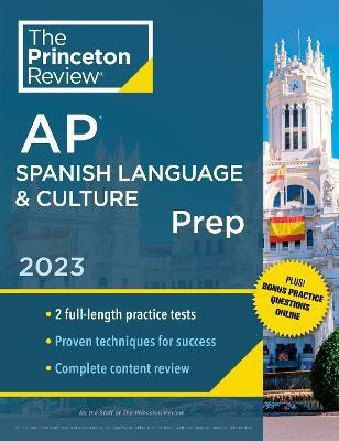 Princeton Review AP Spanish Language & Culture Prep, 2023(English, Paperback, Princeton Review)