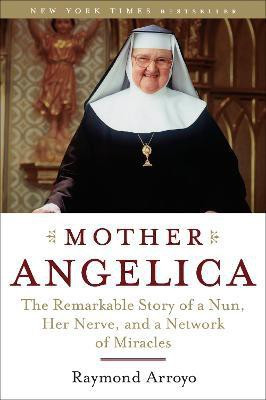 Mother Angelica(English, Paperback, Arroyo Raymond)