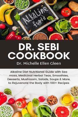 Dr. Sebi Cookbook(English, Paperback, Gleen Michelle Ellen Dr)