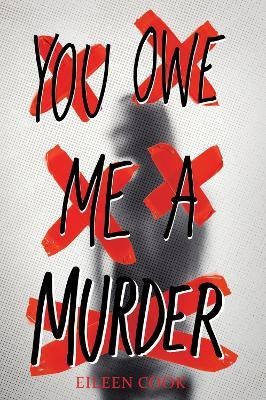 You Owe Me a Murder(English, Paperback, Cook Eileen)