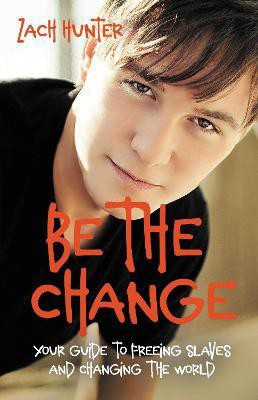 Be the Change, Revised Edition(English, Paperback, Hunter Zach)