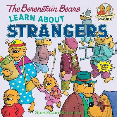 The Berenstain Bears Learn About Strangers(English, Paperback, Berenstain Stan)
