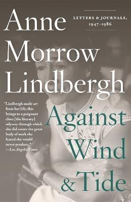 Against Wind and Tide(English, Paperback, Lindbergh Anne Morrow)