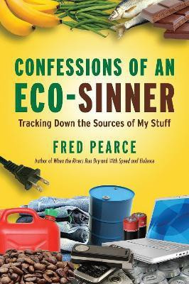 Confessions of an Eco-Sinner(English, Paperback, Pearce Fred)