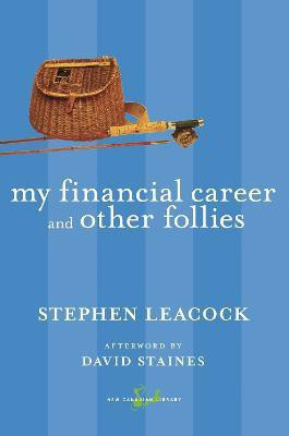 My Financial Career and Other Follies(English, Paperback, Leacock Stephen)