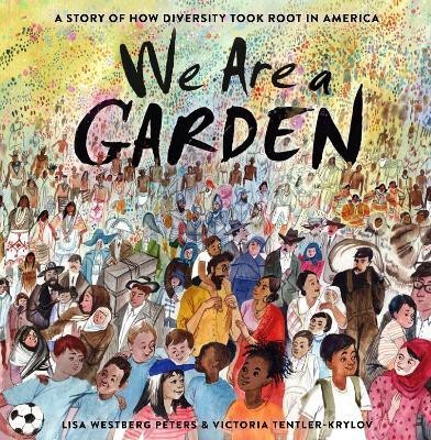 We Are a Garden(English, Hardcover, Peters Lisa Westberg)