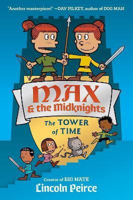 Max and the Midknights: The Tower of Time(English, Hardcover, Peirce Lincoln C.)