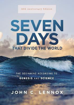 Seven Days that Divide the World, 10th Anniversary Edition(English, Paperback, Lennox John C.)