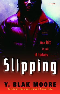 Slipping(English, Paperback, Moore Y. Blak)