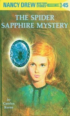 Nancy Drew 45: the Spider Sapphire Mystery(English, Hardcover, Keene Carolyn)