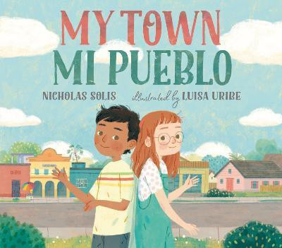My Town/Mi Pueblo (Bilingual English-Spanish Edition)(English, Hardcover, Solis Nicholas)