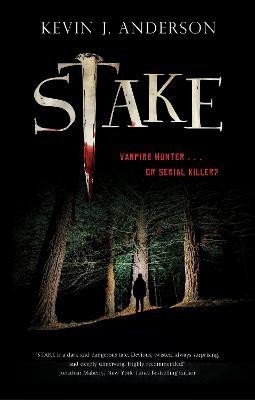 Stake(English, Hardcover, Anderson Kevin J.)