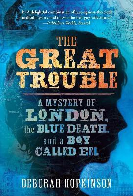 The Great Trouble(English, Paperback, Hopkinson Deborah)